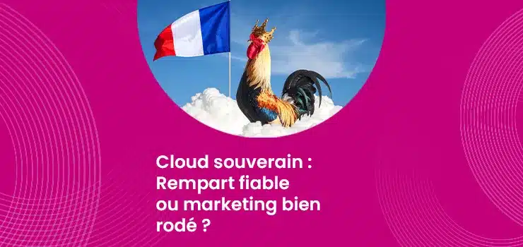 Cloud souverain - Rempart fiable ou marketing bien rodé ?_IMG_blog_skuria