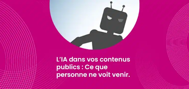 L’IA dans vos contenus publics - Ce que personne ne voit venir._IMG_blog_skuria