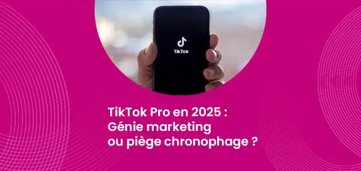 TikTok Pro en 2025 - Génie marketing ou piège chronophage ?_IMG_blog_skuria
