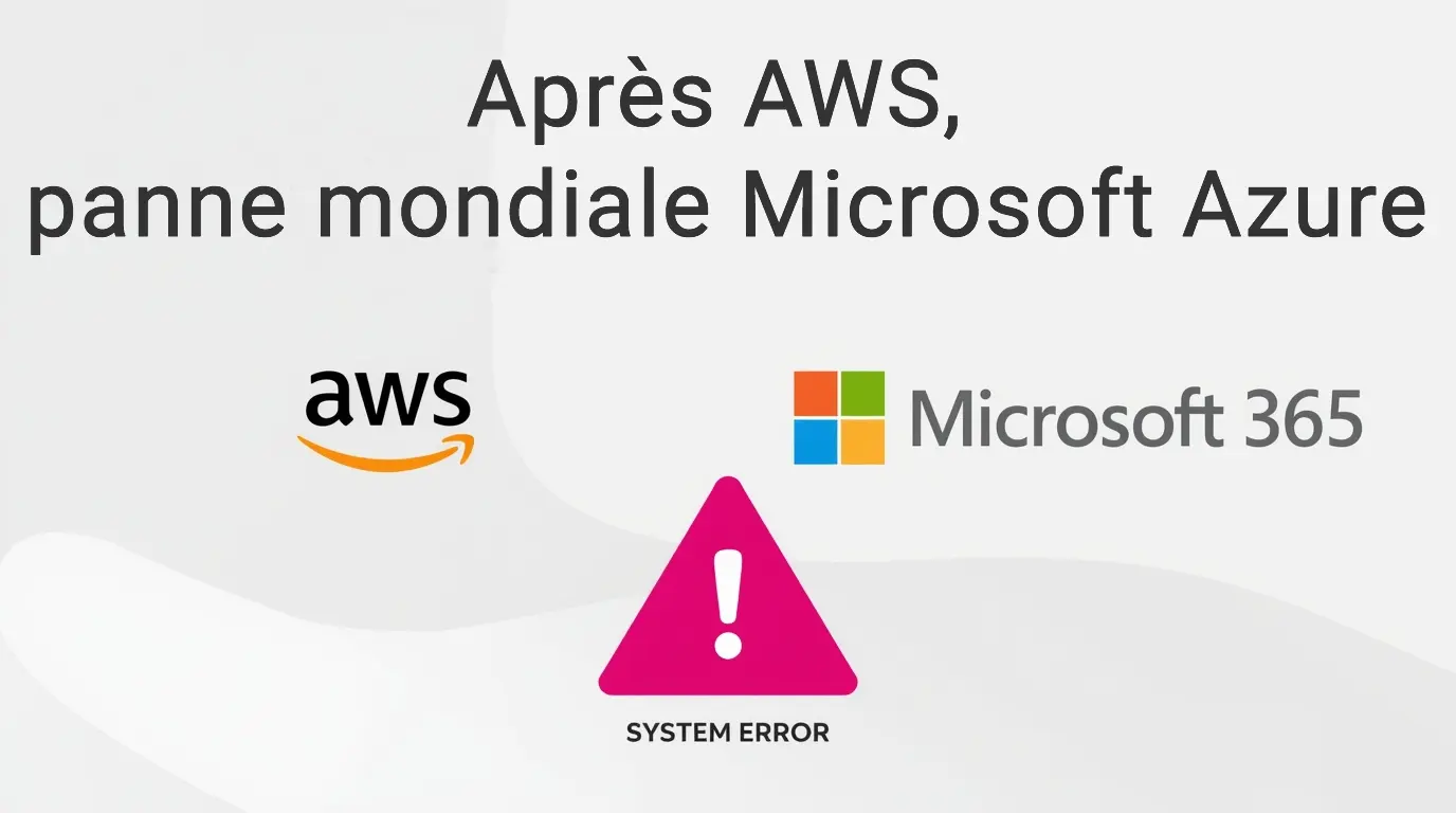 Après AWS, la panne mondiale de Microsoft